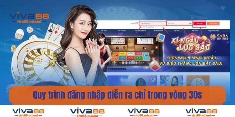 Quy trình đăng nhập diễn ra chỉ trong vòng 30s